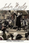 Image for John Wesley: A Preaching Life