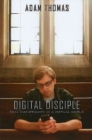 Image for Digital Disciple: Real Christianity in a Virtual World