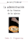 Image for La Administracion De Las Finanzas De La Iglesia : Ministerio Series Aeth: The Finance Administration of the Church