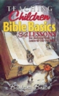 Image for Teaching Children Bible Basics: 34 Lessons for Helping Children Learn to Use the Bible