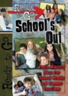 Image for Ready-to-Go School&#39;s Out: Youth Ministry Ideas for School Breaks and Summer Vacation