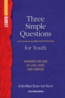 Image for Three Simple Questions Youth Leader Guide