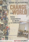 Image for Change the World: Daily Inspiration to Make a Difference