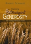 Image for Practicing Extravagant Generosity: Daily Readings on the Grace of Giving