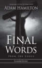 Image for Final Words From The Cross Leader&#39;s Guide