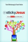 Image for @stickyJesus: How to Live Out Your Faith Online