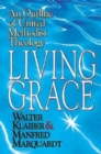 Image for Living Grace: An Outline of United Methodist Theology
