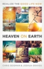 Image for Heaven on Earth: Realizing the Good Life Now