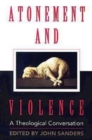 Image for Atonement and Violence: A Theological Conversation