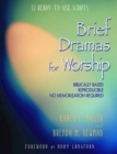 Image for Brief Dramas for Worship: 12 Ready-to-Use Scripts