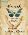 Image for Namesake: Women&#39;s Bible Study Leader Guide