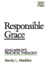 Image for Responsible Grace: John Wesley&#39;s Practical Theology