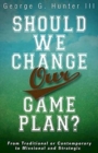 Image for Should We Change Our Game Plan?
