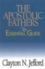 Image for Apostolic Fathers: An Essential Guide