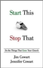 Image for Start This, Stop That: Do the Things That Grow Your Church