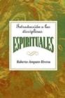 Image for Introduccion a las disciplinas espirituales AETH: Introduction to the Spiritual Disciplines Spanish AETH.