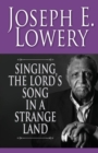 Image for Singing the Lord&#39;s Song in a Strange Land