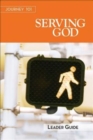 Image for Journey 101: Serving God Leader Guide: Steps to the Life God Intends