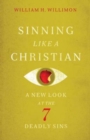 Image for Sinning Like a Christian: A New Look at the 7 Deadly Sins