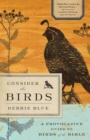Image for Consider the Birds: A Provocative Guide to Birds of the Bible