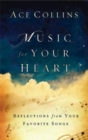 Image for Music for Your Heart: Reflections from Your Favorite Songs