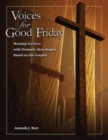 Image for Voices for Good Friday: worship services with dramatic monologues based on the gospels