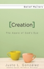 Image for Creation : The Apple of God&#39;s Eye