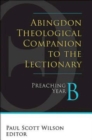 Image for Abingdon Theological Companion to the Lectionary: Preaching Year B.