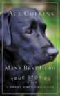 Image for Man&#39;s Best Hero: True Stories of Great American Dogs