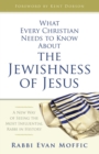 Image for What Every Christian Needs to Know About the Jewishness of J