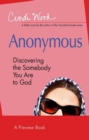 Image for Anonymous - Women&#39;s Bible Study Preview Book: Discovering the Somebody You Are to God
