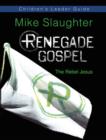 Image for Renegade Gospel Children&#39;s Leader Guide