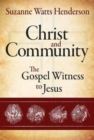 Image for Christ and Community: The Gospel Witness to Jesus