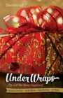 Image for Under Wraps Devotional: The Gift We Never Expected