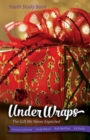 Image for Under Wraps Youth Study Book: The Gift We Never Expected