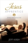 Image for Jesus Apprentice: Doing What Jesus Did