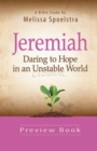 Image for Jeremiah - Women&#39;s Bible Study Preview Book: Daring to Hope in an Unstable World