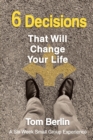 Image for 6 Decisions That Will Change Your Life Participant WorkBook