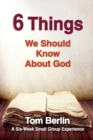 Image for 6 Things We Should Know About God Participant WorkBook