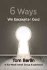 Image for 6 Ways We Encounter God Participant WorkBook: A Six-Week Small Group Experience