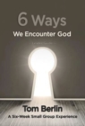 Image for 6 Ways We Encounter God Leader Guide: A Six-Week Small Group Experience