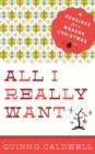 Image for All I Really Want: Readings for a Modern Christmas