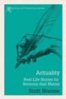 Image for Actuality: Real Life Stories for Sermons That Matter