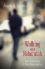 Image for Walking With Nehemiah: Your Community Is Your Congregation