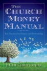 Image for Church Money Manual: Best Practices for Finance and Stewardship