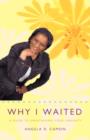 Image for Why I Waited : A Guide to Maintaining Your Virginity