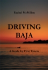 Image for Driving Baja: A Guide for First Timers