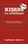 Image for Kisses from the U.S. Government : Because Americans Deserve a Few Kisses While Being Screwed