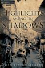Image for Highlights Among the Shadows