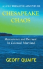 Image for Chesapeake Chaos: A Luketremayne Adventure: Malevolence and Betrayal in Colonial Maryland
